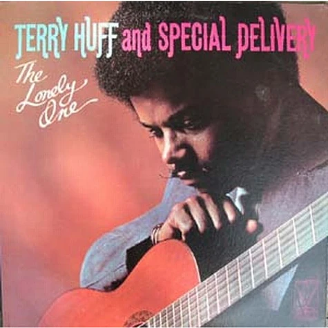 Terry Huff And Special Delivery - The Lonely One