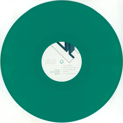 Iamtheshadow - To End What Never Began Solid Turquoise Vinyl Edition