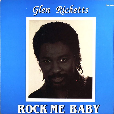 Glen Ricketts - Rock Me Baby