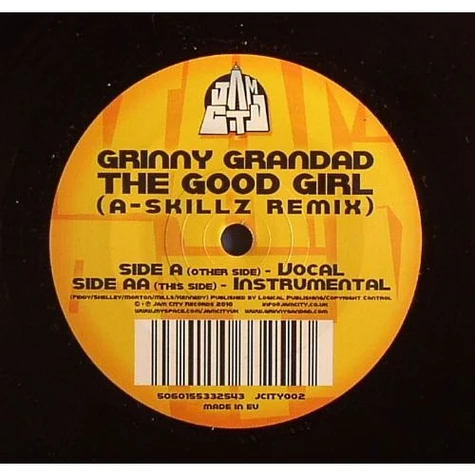 Grinny Grandad - The Good Girl (A-Skillz Remix)