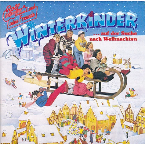 Rolf Und Seine Freunde - Winterkinder...Auf Der Suche Nach Weihnachten