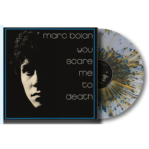 Marc Bolan - You Scare Me To Death Crystal Clear Splatter Vinyl Edition