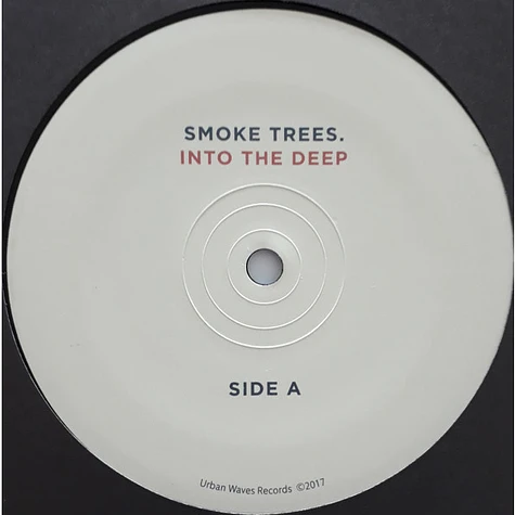 Smoke Trees. - Into The Deep