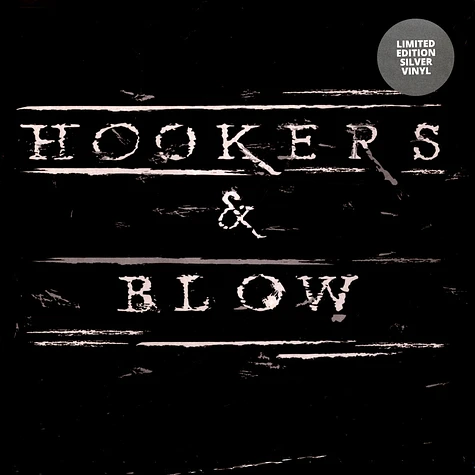 Hookers & Blow - Hookers & Blow Silver Vinyl Edition