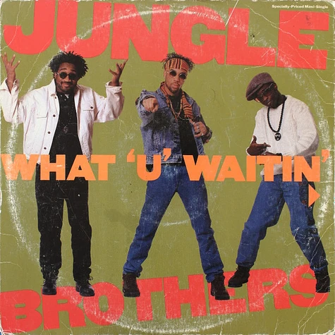 Jungle Brothers - What 'U' Waitin' '4'