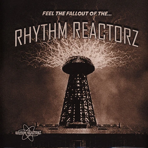 Rhythm Reactorz - Feel The Fallout Of The...