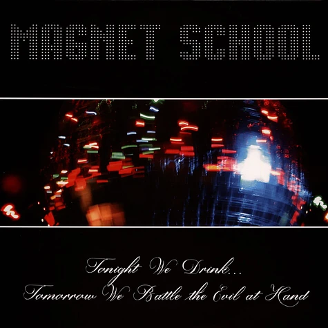 Magnet School - Tonight We Drink... Tomorrow We Battle The Evil At