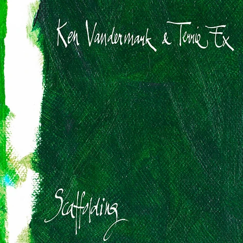 Ken Vandermark & Terrie Ex - Scaffolding