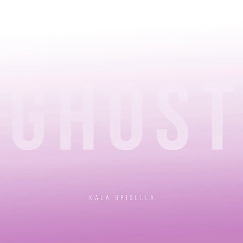 Kala Brisella - Ghost