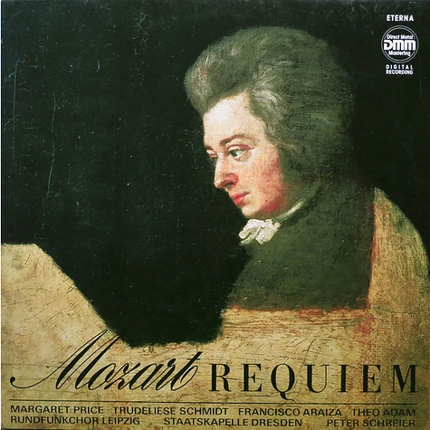 Wolfgang Amadeus Mozart, Margaret Price, Trudeliese Schmidt, Francisco Araiza, Theo Adam, Rundfunkchor Leipzig, Staatskapelle Dresden, Peter Schreier - Requiem