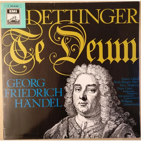 Georg Friedrich Händel - Emmy Lisken, Ruth-Margret Pütz, Theo Altmeyer, Franz Crass, Der Süddeutsche Madrigalchor, Südwestdeutsches Kammerorchester, Wolfgang Gönnenwein - Dettinger Te Deum