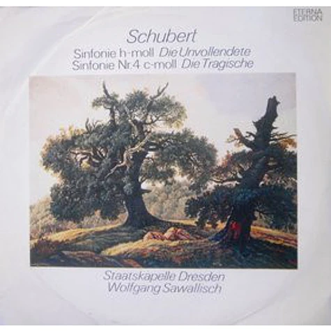 Franz Schubert - Staatskapelle Dresden, Wolfgang Sawallisch - Sinfonie H-moll "Die Unvollendete" / Sinfonie Nr. 4 C-moll "Die Tragische"