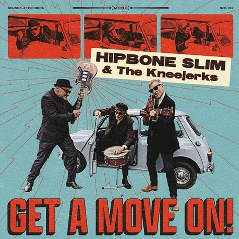 Hipbone Slim & The Kneejerks - Get A Move On!