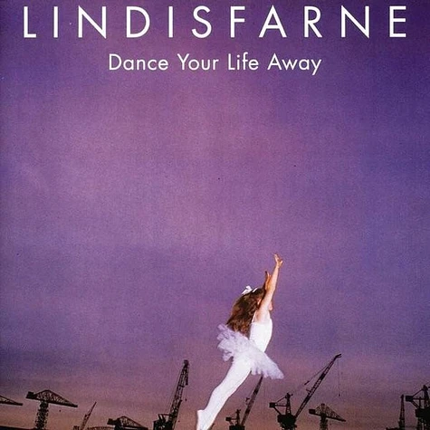 Lindisfarne - Dance Your Life Away