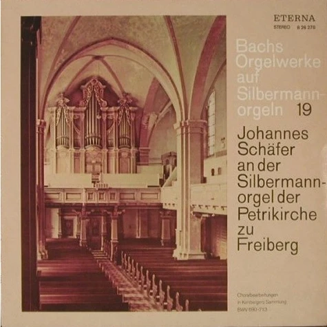 Johann Sebastian Bach, Johannes Schäfer - Johannes Schäfer An Der Silbermannorgel Der Petrikirche Zu Freiberg (Choralbearbeitungen In Kirnbergers Sammlung BWV 690-713)