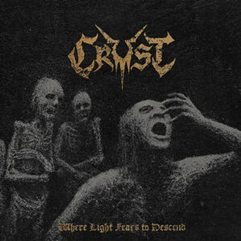 Crust - Where Light Fears To Descend