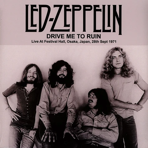 Led Zeppelin - Drive Me To Ruin: Live At Festival Hall, Osaka