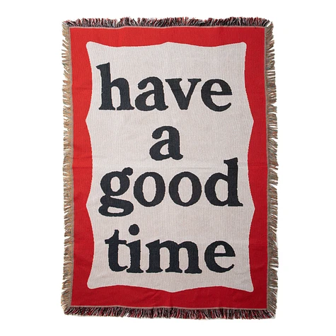have a good time - Frame Blanket