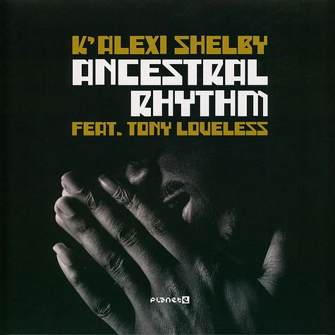 K'Alexi Shelby Feat. Tony Loveless - Ancestral Rhythm