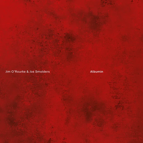 Jim O'rourke & Jos Smolders - Albumin