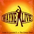 Wayne Live - Think U Jammin'? / The Livest One!
