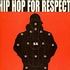 Hip Hop For Respect - Hip Hop For Respect