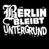 Berlin Bleibt Untergrund - T-Shirt
