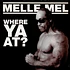 Melle Mel - Where Ya At?