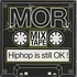 MOR (Masters Of Rap) - Hiphop is still ok!