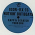 Igor RX 15 - Nuthin but beats