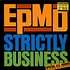 EPMD - Strictly Business / You Gots To Chill