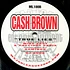 Cash Brown - Pay Me / True Lies
