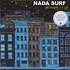 Nada Surf - Weight is a gift