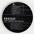 Krayzee - Come Around And Feel Me