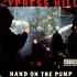 Cypress Hill - Hand On The Pump / Real Estate