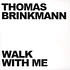 Thomas Brinkmann - Walk With Me