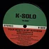 K-Solo - Your Mom's In My Business