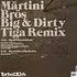 Martini Bros - Big and dirty