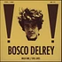Bosco Delrey - Wild One / Evil Lives