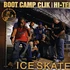 Boot Camp Clik - Ice Skate