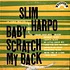 Slim Harpo - Baby Scratch My Back