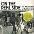 On The Real Side - The Modern End Of Northern Soul