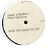 Saint Etienne / Paul van Dyk - How We Used To Live