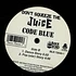 Code Blue - Don't Squeeze The Juice