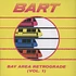 V.A. - Bay Area Retrograde (Bart) Volume 1