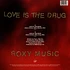 Roxy Music - Love Is The Drug (Rollo & Sister Bliss Mixes)