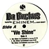 Da Ruckus Featuring Eminem AKA Slim Shady - We Shine