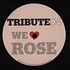 Tribute - We Love Rose