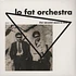 Lo Fat Orchestra - The Second Word Is Love