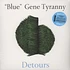 Gene Blue Tyranny - Detours